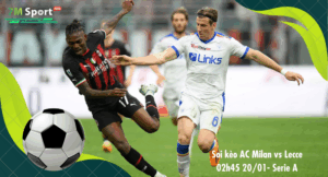 Đội hình dự kiến trước trận AC Milan vs Lecce
