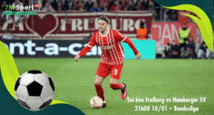 Đội hình dự kiến trước trận Freiburg vs Hamburger SV