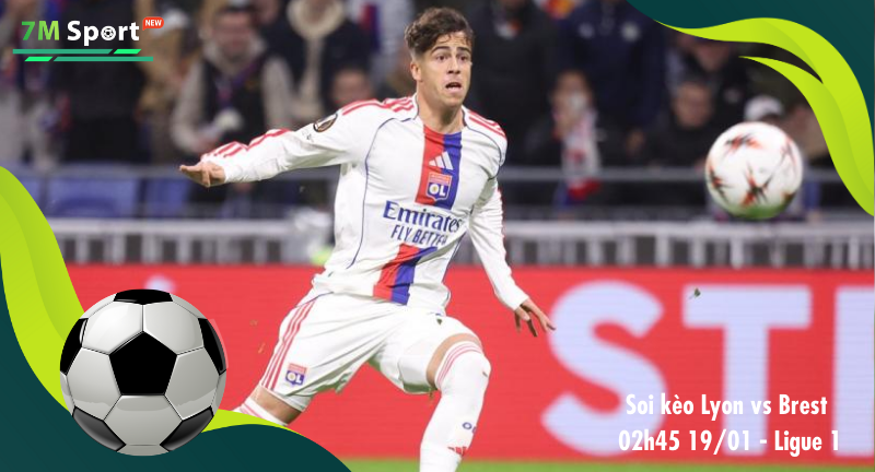 Đội hình dự kiến trước trận Lyon vs Brest