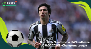 Đội hình dự kiến trước trận Newcastle vs PSV Eindhoven