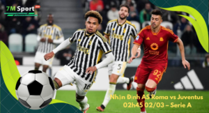 Đội hình dự kiến trước trận AS Roma vs Juventus