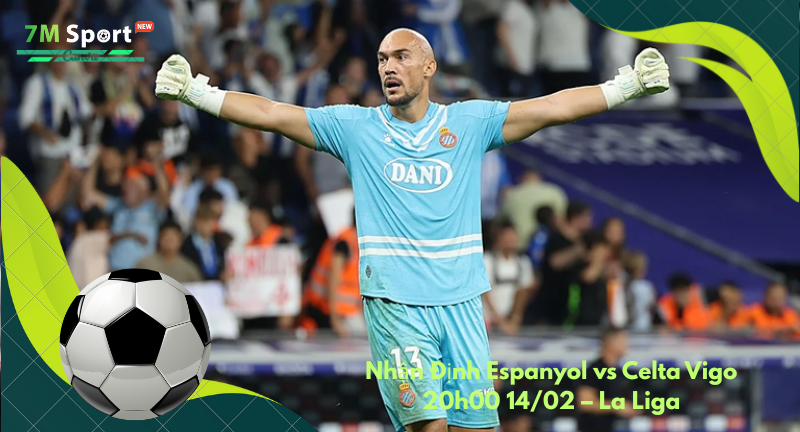 Đội hình dự kiến trước trận Espanyol vs Celta Vigo