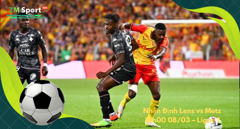 Đội hình dự kiến trước trận Lens vs Metz
